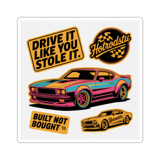 Vibrant Automotive Kiss-Cut Stickers - Drive It Like You Stole It